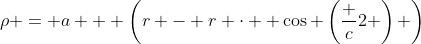 \rho = a + \left(r - r \cdot  \cos \left(\frac c2 \right) \right)