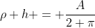 \rho h = \frac{A}{2 \pi}