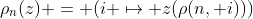 \rho_n(z) = (i \mapsto z(\rho(n, i)))