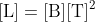 \rm{[L]=[B][T]^2}