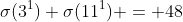 \sigma(3^1) \sigma(11^1) = 48