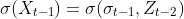 \sigma(X_{t-1})=\sigma(\sigma_{t-1},Z_{t-2})