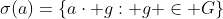 \sigma(a)=\{a\cdot g: g \in G\}