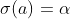 \sigma(a)=\alpha