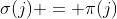 \sigma(j) = \pi(j)