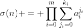 \sigma(n) = \prod_{i=0}^m\sum_{j_i=0}^{k_i}a_i^{j_i}