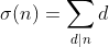 \sigma(n)=\sum_{d|n}d