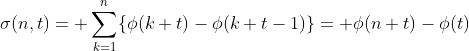 \sigma(n,t)= \sum_{k=1}^{n}\{\phi(k+t)-\phi(k+t-1)\}= \phi(n+t)-\phi(t)