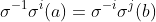 \sigma^{-1}\sigma^i(a)=\sigma^{-i}\sigma^j(b)
