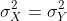 \sigma^{2}_{X}=\sigma^{2}_{Y}