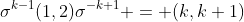\sigma^{k-1}(1,2)\sigma^{-k+1} = (k,k+1)