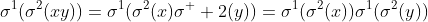 \sigma^1(\sigma^2(xy))=\sigma^1(\sigma^2(x)\sigma^  2(y))=\sigma^1(\sigma^2(x))\sigma^1(\sigma^2(y))