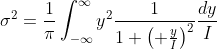 \sigma^2=\frac{1}{\pi}\int_{-\infty}^{\infty}y^2\frac{1}{1+\left( \frac{y}{I}\right)^2}\frac{dy}{I}