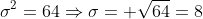 \sigma^2=64\Rightarrow\sigma=+\sqrt{64}=8\;\text{\  footnotesize\ minutes}