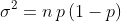 \sigma^2=n\,p\,(1-p)