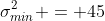 \sigma^2_{min} = 45