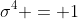 \sigma^4 = 1