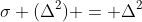 \sigma (\Delta^2) = \Delta^2
