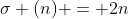 \sigma (n) = 2n