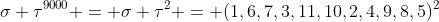 \sigma \tau^{9000} = \sigma \tau^{2} = (1,6,7,3,11,10,2,4,9,8,5)^2