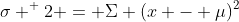 \sigma ^ 2 = \Sigma (x - \mu)^2