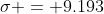 \sigma = 9.193