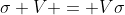 \sigma V = V\sigma