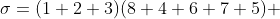 \sigma=(1 2 3)(8 4 6 7 5) 