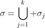 \sigma=\bigcup_{j=1}^k \sigma_j