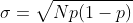 \sigma=\sqrt{Np(1-p)}