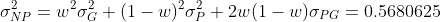 \sigma_{NP}^2=w^2\sigma_G^2+(1-w)^2\sigma_P^2+2w(1-w)\sigma_{PG}=0.5680625