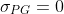 \sigma_{PG}=0
