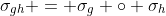 \sigma_{gh} = \sigma_g \circ \sigma_h