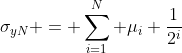 \sigma_{yN} = \sum_{i=1}^{N} \mu_i \frac{1}{2^i}