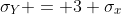 \sigma_Y = 3 \sigma_x