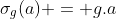 \sigma_g(a) = g.a