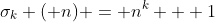 \sigma_k ( n) = n^k + 1