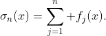 \sigma_n(x)=\sum_{j=1}^n f_j(x).