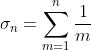 \sigma_n=\sum_{m=1}^n\frac{1}{m}