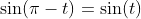 \sin(\pi-t)=\sin(t)