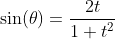 \sin(\theta)=\frac{2t}{1+t^2}