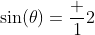 \sin(\theta)=\frac 12