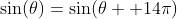 \sin(\theta)=\sin(\theta +14\pi)