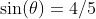 \sin(\theta)=4/5