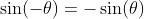 \sin(-\theta)=-\sin(\theta)