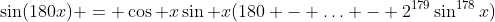 \sin(180x) = \cos x\sin x(180 - \ldots - 2^{179}\sin^{178}x)