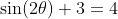 \sin(2\theta)+3=4