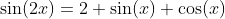 \sin(2x)=2 \sin(x) \cos(x)