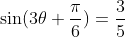 \sin(3\theta+\frac{\pi}{6})=\frac{3}{5}