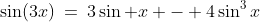 \sin(3x)\:=\:3\sin x - 4\sin^3x